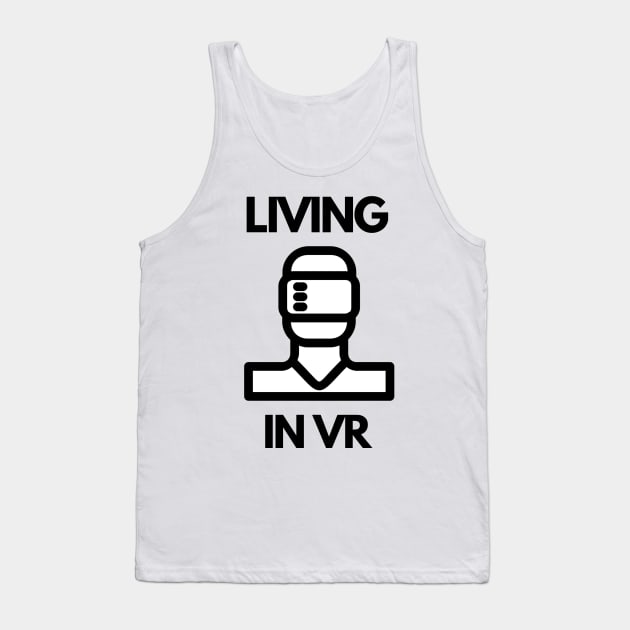 Living in virtual reality Tank Top by IOANNISSKEVAS